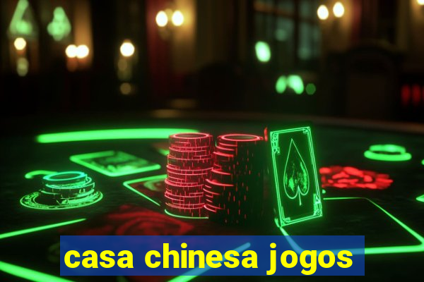 casa chinesa jogos